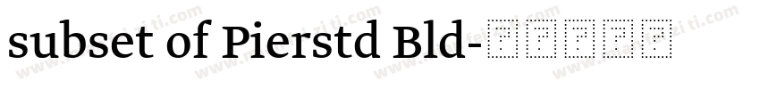 subset of Pierstd Bld字体转换